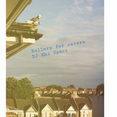 Rollers for Ravers by Rhi Spect