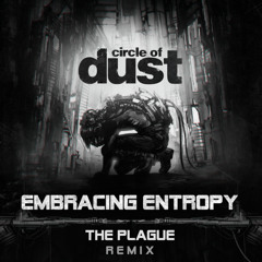 Embracing Entropy (The Plague Remix) [feat. Celldweller]