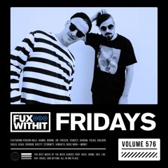 FUXWITHITFRIDAYS - 576