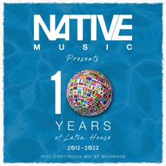 Native Music Presents - 10 Years Of Latin House