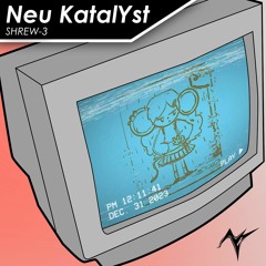 Neu KatalYst - SHREW-3 [KVR OSC #178: Vaporizer2] [DnB]