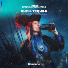 Torrex & Simona Santangelo - Rum & Tequila