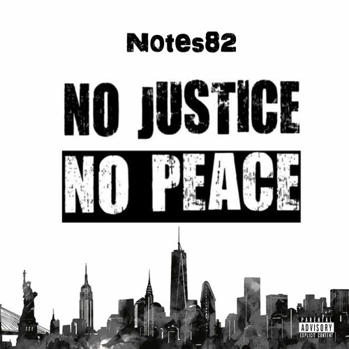 "No Justice No Peace"