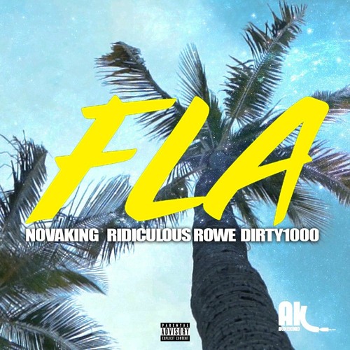 Novaking - FLA (feat. Ridiculous Rowe & Dirty1000)