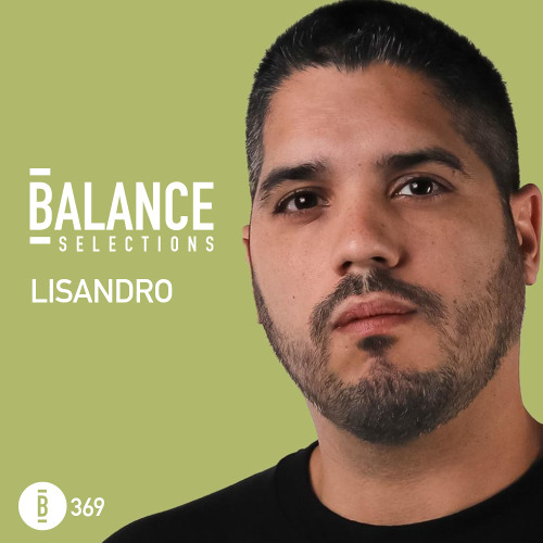 Balance Selections 369: Lisandro