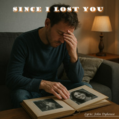Since I Lost You