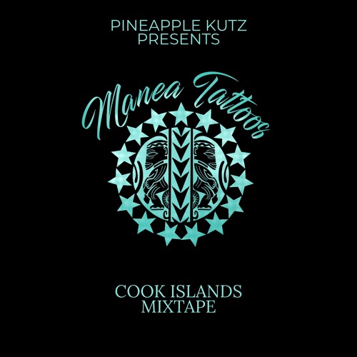 Manea Tattoos Cook Island Mixtape (Giddy x Lenski)