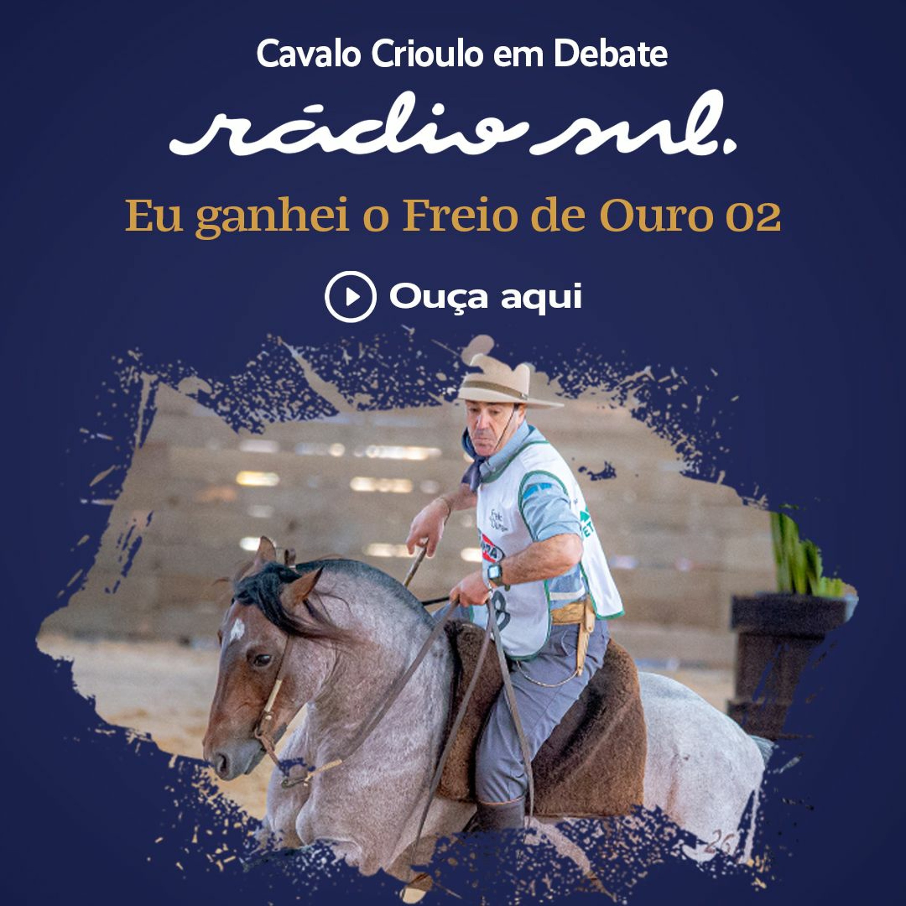 Cavalo Crioulo Em Debate - Eu Ganhei O Freio De Ouro 02 episode artwork