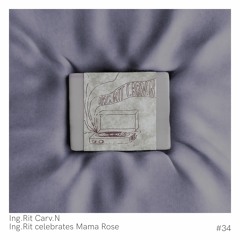 Ing.Rit Carv.N - Ing.Rit celebrates Mama rose || Mixtape #34