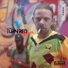 MdotR - Turn Red [Cee4our Remix]