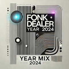 FONK DEALER YEAR MIX 2024