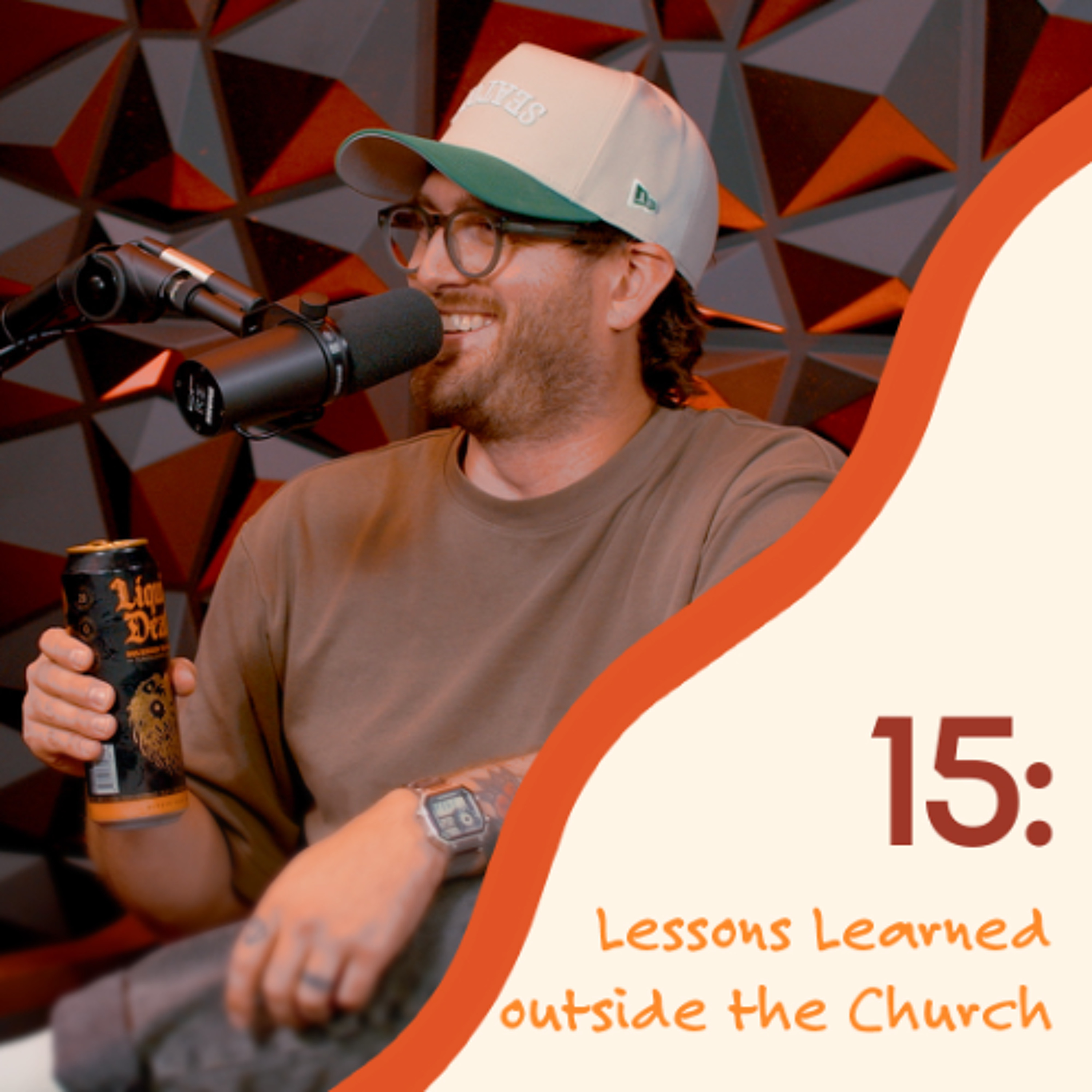 15: Lessons God Taught Me outside of the Church episode artwork