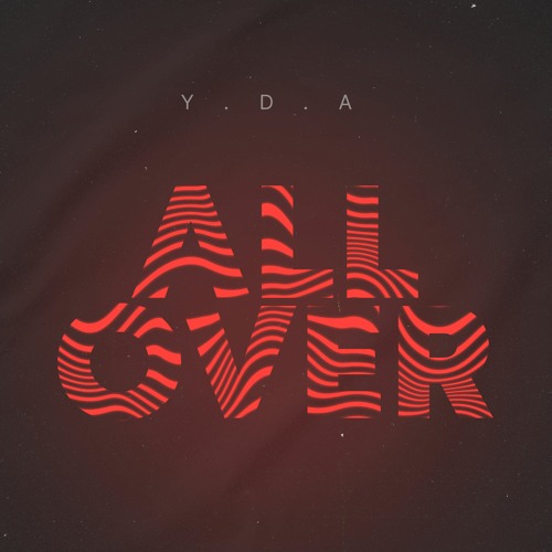 Y.D.A - All Over
