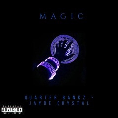 MAGIC(Ft Jayde Crystal)