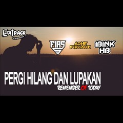 Pergi Hilang Dan Lupakan ( Ibink HB x FIRS x Adhe Firdaus ) #JDM