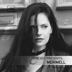 Ismcast Presents 146 - Merimell