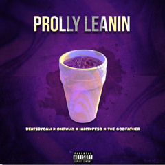 Onfully & The Godfather - Prolly Leanin