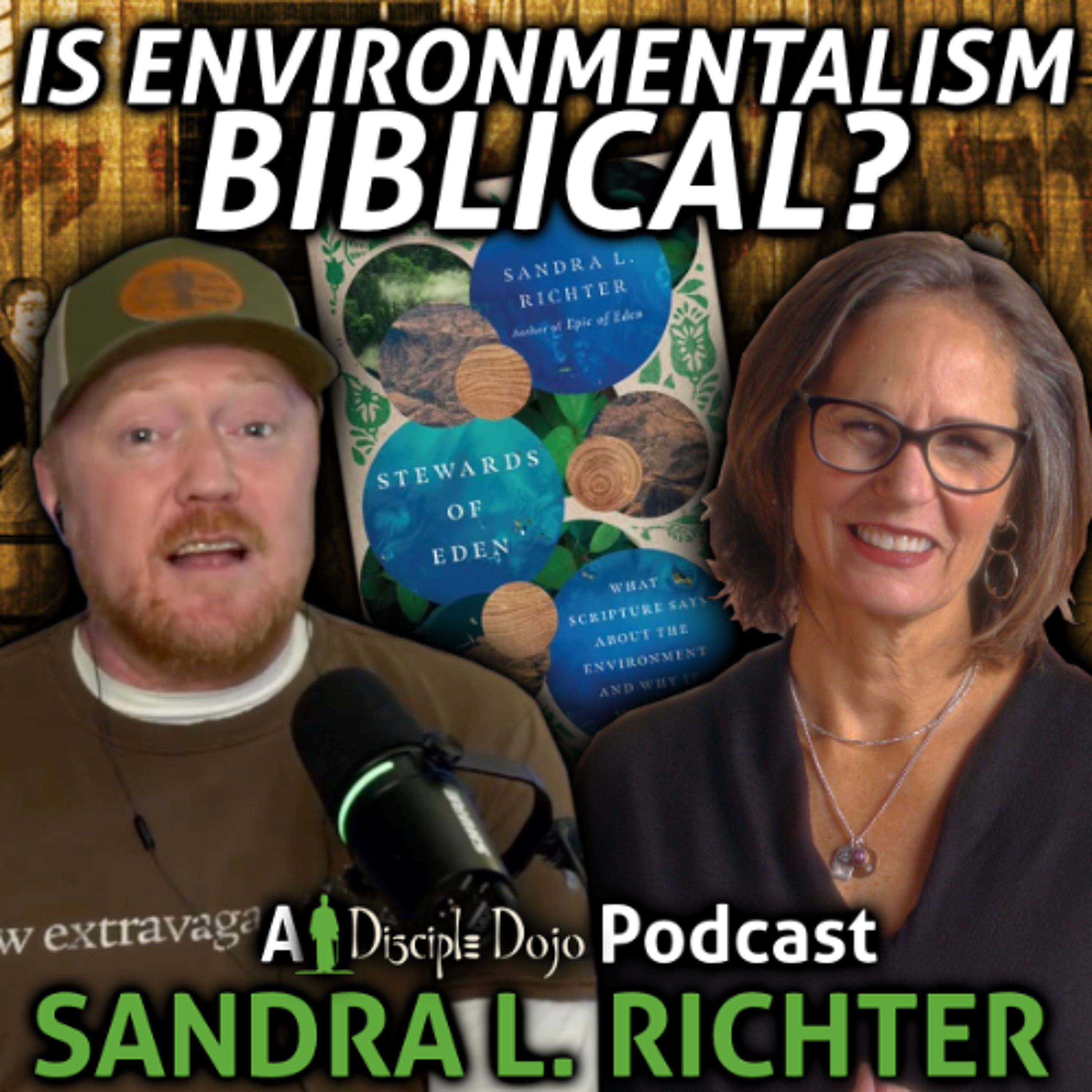 Stewards of Eden: Why God cares about environmentalism (w/ Dr. Sandra L. Richter)