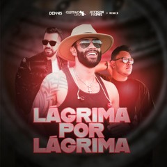 Dennis e Gusttavo Lima - Lágrima por Lágrima (Jéferson Vicente Remix)