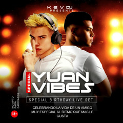 YUAN VIBES / SPECIAL BIRTHDAY LIVE SET #32