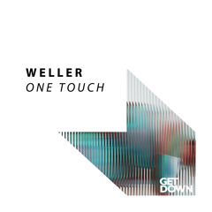 Weller - One Touch [OUT NOW]