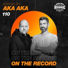 AKA AKA - On The Record #110