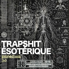 Trapshit Esoterique x Prost 144k (prod. Reuel) TSE vol.1