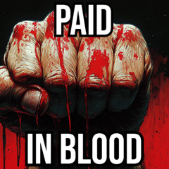 Paid in Blood