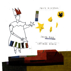 Fairy in a Bottle  - Jacob Alon (Larimae Remix)