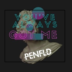 You've always got me (Free Download)