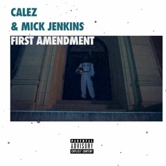 First Amendment (feat. Mick Jenkins)