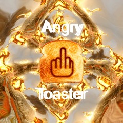 Angry Toaster