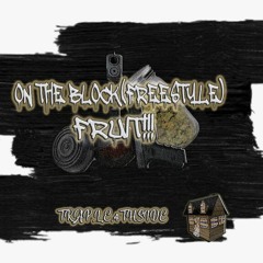 On The Block(FreeStyle)-Fruit!!!