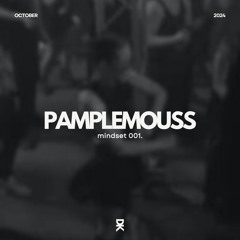 Pamplemouss - Mindset 001