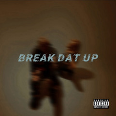 Break Dat Up [p. Kukyo Icey]