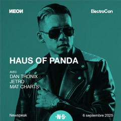 HAUS OF PANDA LIVE @ NEWSPEAK MONTREAL // SEPT 6, 2025