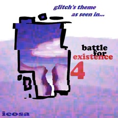 BFE: Glitch's Theme
