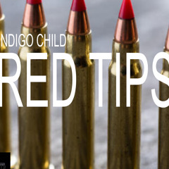 INDIGO CHILD - RED TIPS