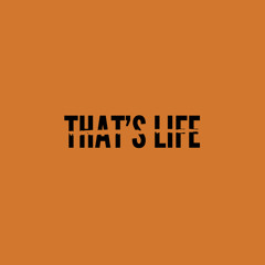 That’s Life (prod-Zieti)