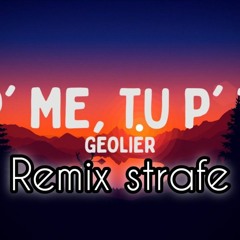 Geolier - I P’ ME, TU P’ TE (REMIX STRAFE)