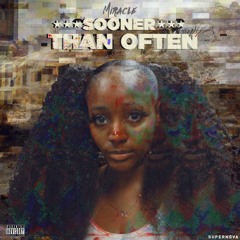 Miracle King - Sooner Than Often