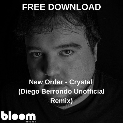 FREE DOWNLOAD: New Order - Crystal (Diego Berrondo Unofficial Remix)