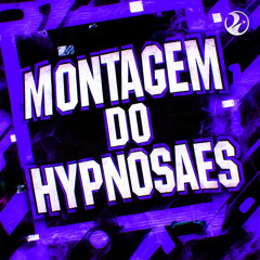 MONTAGEM DO HYPNOSAES