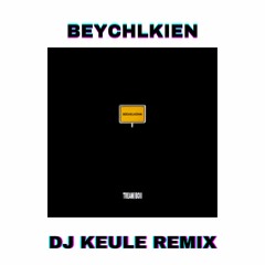 BEYCHLKIEN Remix