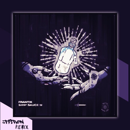 Frantik - Simp Sauce (ZFPTRON Remix)