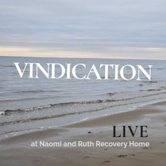 Introduction LIVE at Naomi and Ruth Recovery Home