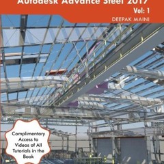 free PDF 💘 Up and Running with Autodesk Advance Steel 2017: Volume: 1 by  Deepak Mai
