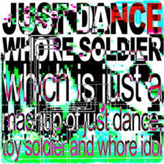 Britney Spears x Ayesha Erotica & MkX x Lady Gaga & Colby O'Donis - Toy Soldier x WHORE IDOL x Just Dance [iPod Touch Mafia Mix]