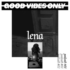 G̶ ̶O̶ ̶O̶ ̶D̶ ̶ ̶V̶ ̶I̶ ̶B̶ ̶E̶ ̶S̶ ̶ ̶O̶ ̶N̶ ̶L̶ ̶Y̶ - podcast #01: LENA