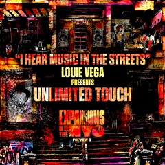 Louie Vega presents Unlimited Touch - I Hear Music In The Streets (Boogie Mix 7" Edit)